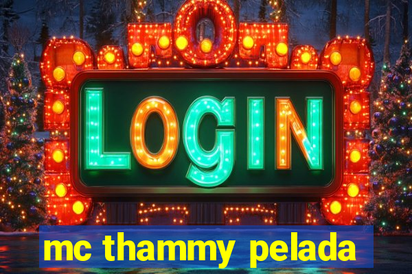 mc thammy pelada